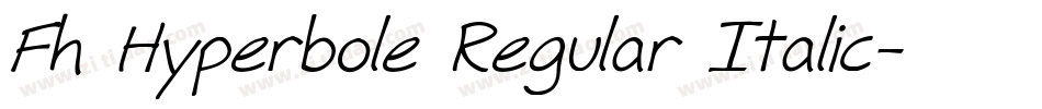 Fh Hyperbole Regular Italic字体转换